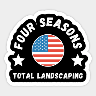 Four Seasons Total Landscaping Philadelphia Funny Trump Design Sticker